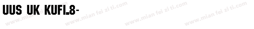 UUS UK KUFI_8字体转换